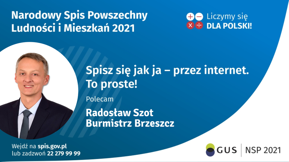 Narodowy Spis Powszechny - Spisz się jak ja - przez internet! To proste!. Polecam - Radosław Szot Burmistrz Brzeszcz