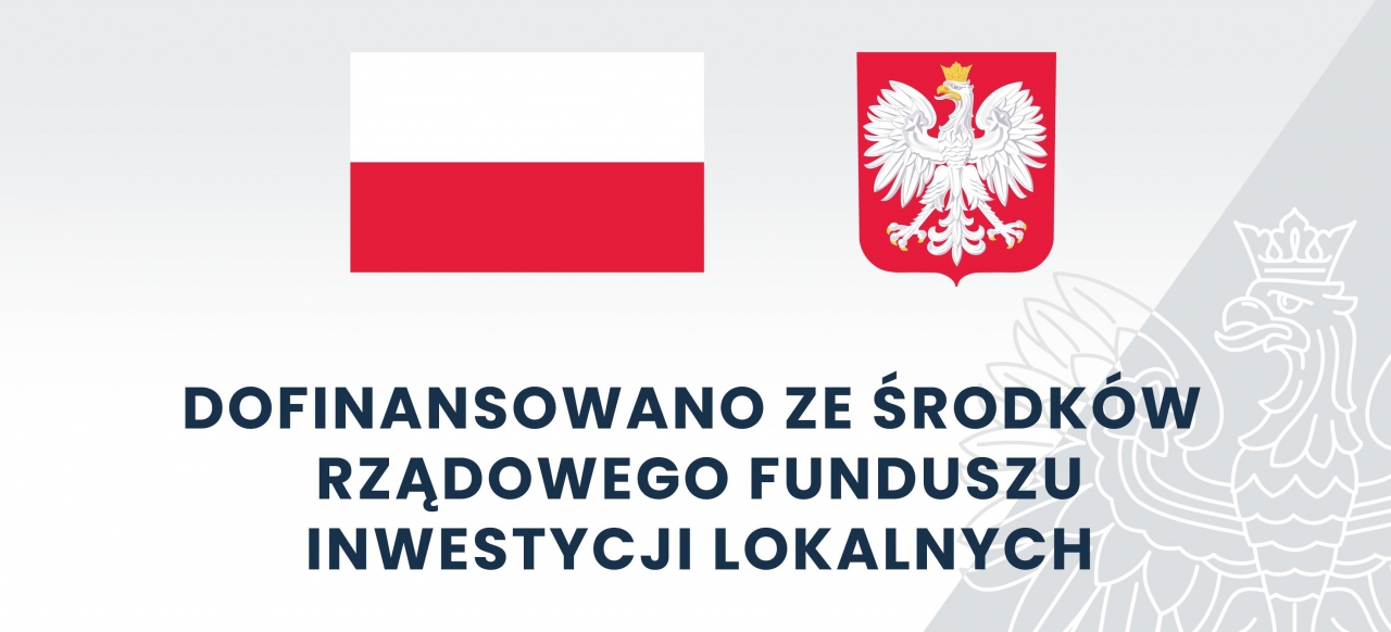 dofinansowano ze środków rządowego funduszu inwestycji lokalnych 