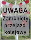 Utrudnienia w ruchu- zamknięte przejazdy kolejowe 