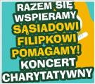 Koncert charytatywny dla Filipa Cholewy 