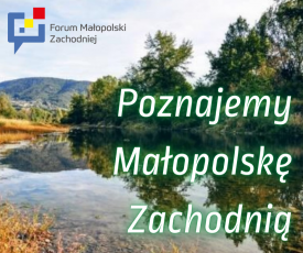 Poznajemy Małopolskę Zachodnią – Powiat Chrzanowski