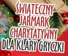 Charytatywny jarmark dla Klary Gryczki