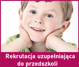 Rekrutacja uzupełniająca do przedszkoli