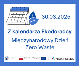 Z kalendarza Ekodoradcy - Międzynarodowy Dzień Zero Waste