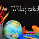 Witaj szkoło!